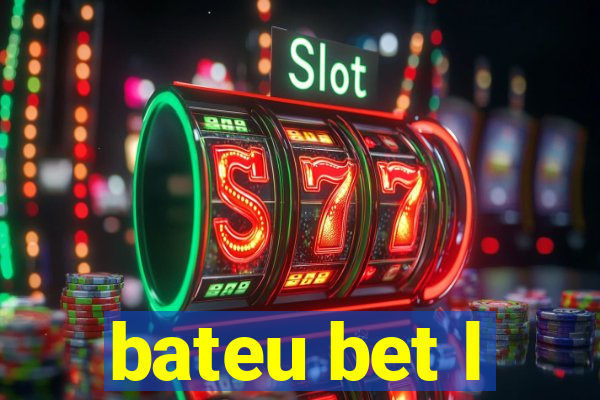 bateu bet l